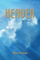 Heaven, the Novel 1626467048 Book Cover