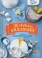 Kitchen Creamery: Making Yogurt, Butter  Cheese at Home 1452111626 Book Cover