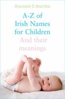 Irish Names For Children 0717106977 Book Cover