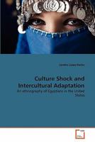 Culture Shock and Intercultural Adaptation: An ethnography of Egyptians in the United States 3639302478 Book Cover