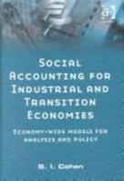 Social Accounting for Industrial and Transition Economies: Economy-Wide Models for Analysis and Policy 0754609626 Book Cover