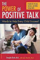 Power of Positive Talk: Words to Help Every Child Succeed 0613671589 Book Cover