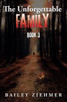 The Unforgettable Family: Book 3 1546213538 Book Cover
