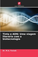 Tinta e ADN: Uma viagem literária com a biotecnologia 6209043178 Book Cover