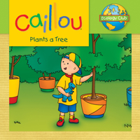 Caillou Plants a Tree: Ecology Club 2894508344 Book Cover
