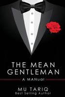 The Mean Gentleman: A Manual 0996433031 Book Cover