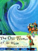 The Old Woman and The Wave 0789424843 Book Cover