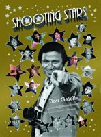 Shooting Stars : Paparazzo Extraordinaire the Untold Stories: a Memoir 0985751975 Book Cover