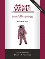 The Story of the World: History for the Classical Child, Volume 4 Tests: The Modern Age: From Victoria's Empire to the End of the USSR 1933339020 Book Cover
