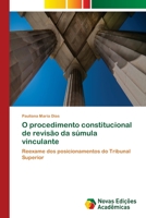 O procedimento constitucional de revisão da súmula vinculante 3639753682 Book Cover