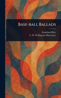 Base-ball Ballads 1023433877 Book Cover