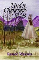 Under Cheyenne Skies 0738803413 Book Cover
