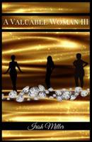 A Valuable Woman III 1544630867 Book Cover