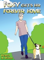 Foxy Gets Her Forever Home 1649134347 Book Cover
