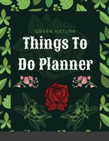 Things To Do Planner: Green Nature 171625311X Book Cover