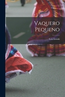 Vaquero Pequeno 1014048184 Book Cover
