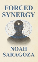 Forced Synergy: Use What You Know to Learn More, Faster. B0FNKH952G Book Cover