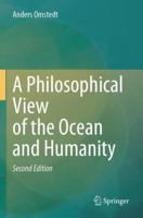 A Philosophical View of the Ocean and Humanity: Second Edition 3031643283 Book Cover