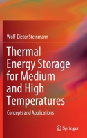 Thermal Energy Storage for Medium and High Temperatures: Concepts and Applications 3658020032 Book Cover