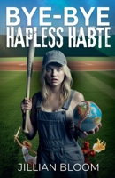 Bye Bye Hapless Habte B0F7GM1838 Book Cover