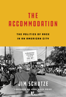 The Accommodation: The Politics of Race in an American City 1646050967 Book Cover