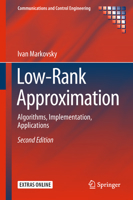 Low Rank Approximation: Algorithms, Implementation, Applications (Communications and Control Engineering) 1447158369 Book Cover