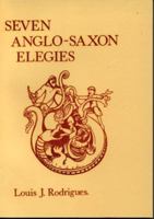 Seven Anglo-Saxon Elegies: From the Exeter Book 0947992677 Book Cover