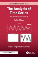 The Analysis of Time Series: An Introduction with R (Chapman & Hall/CRC Texts in Statistical Science) 1041026331 Book Cover