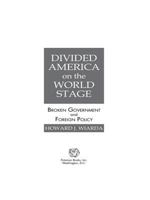 Divided America on the World Stage: Broken Government and Foreign Policy 1597972932 Book Cover