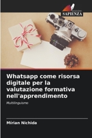 Whatsapp come risorsa digitale per la valutazione formativa nell'apprendimento: Multilinguismo 6206362310 Book Cover