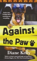 Against the Paw: A Paw Enforcement Novel 1250770629 Book Cover