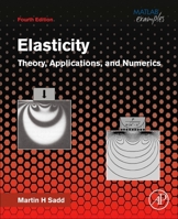 Elasticity: Theory, Applications, and Numerics 9351072274 Book Cover