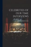 Celebrities of Our Time Interviews 1021513164 Book Cover