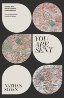 You Are Sent: Finding Your Place in God's Global Mission, Study Guide with Leader's Notes 1645072509 Book Cover