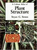 A Colour Atlas of Plant Structure 1874545162 Book Cover