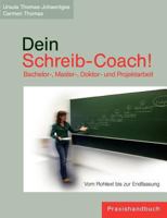 Dein Schreib-Coach! Bachelor-, Master-, Doktor- und Projektarbeit: Vom Rohtext bis zur Endfassung 3848218194 Book Cover
