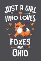 Just a Girl Who Loves Foxes and OHIO: Fox Notebook College Blank Lined 6 x 9 inch 110 pages -Notebook for Fox Lovers Journal for Writing- Notebook for Girls-Gift for Kid Student Funny Gift for Fox fan 1670675505 Book Cover