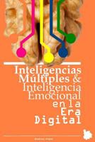 Inteligencias Multiples E Inteligencia Emocional En La Era Digital: La Inteligencia Emocional Tambi'n La Expresas En Las Redes Sociales 1985865955 Book Cover