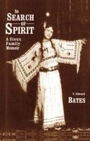 In Search of Spirit: A Sioux Family Memoir 0981601812 Book Cover