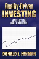 Reality-Driven Investing: Statistics That Make a Difference 1493164678 Book Cover