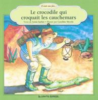 Le Crocrodile Qui Croquait Les Cauchemars (Il Etait Une Fois, 11) 2890213978 Book Cover