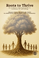 Roots to Thrive 1069888508 Book Cover