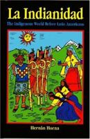 La Indianidad: The Indigenous World Before Latin Americans 1558762698 Book Cover