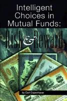 Intelligent Choices in Mutual Funds: Risk & Reward 0965454789 Book Cover