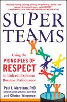 SuperTeams: Using the Principles of RESPECTTM to Unleash Explosive Business Performance 0071830421 Book Cover