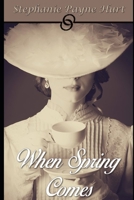 When Spring Comes: Mail Order Bride Book 1075275180 Book Cover