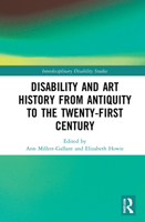 Disability and Art History from Antiquity to the Twenty-First Century 0367500450 Book Cover