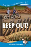 Keep Out! 1551097532 Book Cover