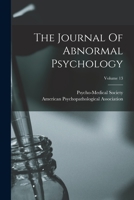 The Journal Of Abnormal Psychology; Volume 13 1018803920 Book Cover