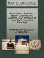 Marvin Dayan, Petitioner, v. State of California. U.S. Supreme Court Transcript of Record with Supporting Pleadings 127048088X Book Cover